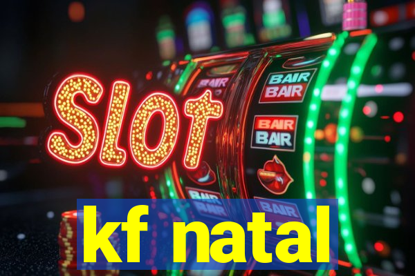 kf natal